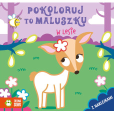 Pokoloruj to maluszku. W lesie